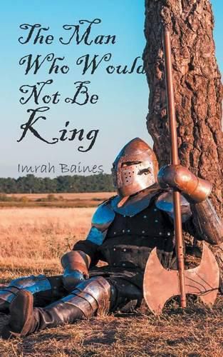 Cover image for The Man Who Would Not Be King