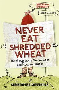 Cover image for Never Eat Shredded Wheat