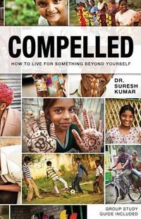 Cover image for Compelled: How to Live for Something Beyond Yourself