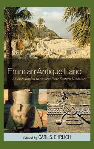 From an Antique Land: An Introduction to Ancient Near Eastern Literature