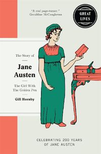 Cover image for Jane Austen: The girl with the golden pen