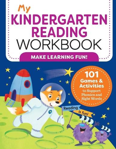 Cover image for My Kindergarten Reading Workbook: 101 Games and Activities to Support Phonics and Sight Words