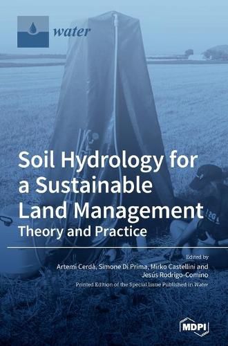 Cover image for Soil Hydrology for a Sustainable Land Management: Theory and Practice