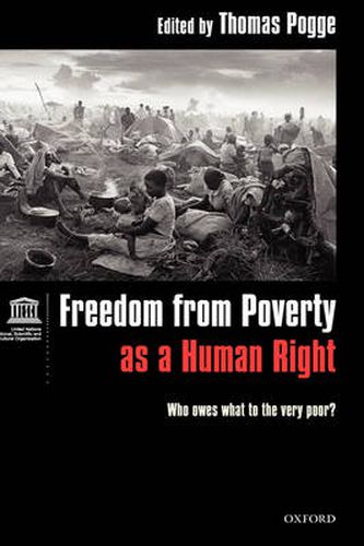 Cover image for Freedom from Poverty as a Human Right: Who Owes What to the Very Poor?