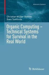 Cover image for Organic Computing - Technical Systems for Survival in the Real World