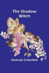 Cover image for The Shadow Witch