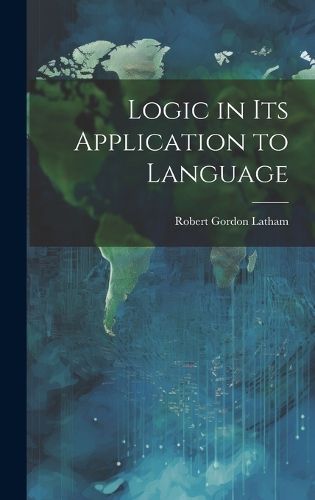 Logic in Its Application to Language