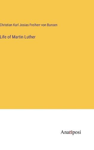 Life of Martin Luther