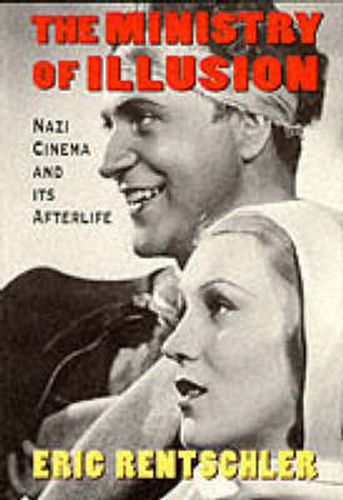 Cover image for Ministry of Illusion: Nazi Cinema and Its Afterlife