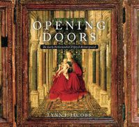 Cover image for Opening Doors: The Early Netherlandish Triptych Reinterpreted