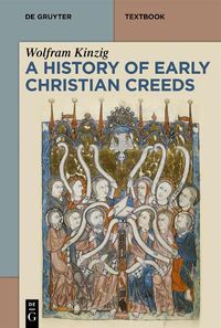 Cover image for A History of Early Christian Creeds