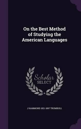 On the Best Method of Studying the American Languages