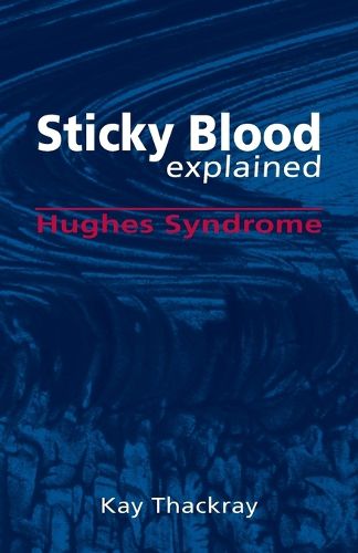 Cover image for Sticky Blood Explained: Hughes Syndrome