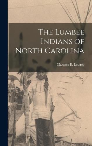 Cover image for The Lumbee Indians of North Carolina