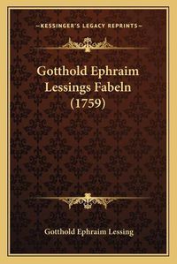 Cover image for Gotthold Ephraim Lessings Fabeln (1759)