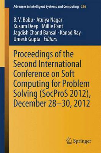 Cover image for Proceedings of the Second International Conference on Soft Computing for Problem Solving (SocProS 2012), December 28-30, 2012