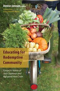 Cover image for Educating for Redemptive Community: Essays in Honor of Jack Seymour and Margaret Ann Crain