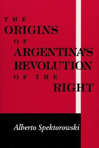 Cover image for Origins of Argentina's Revolution of the Right