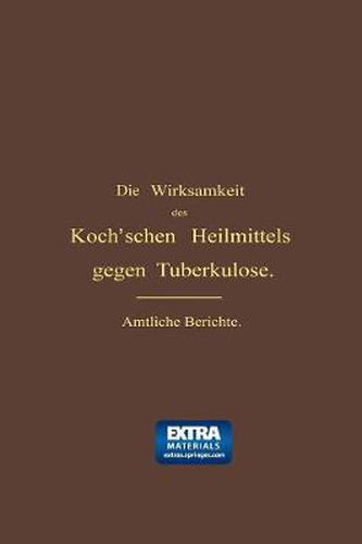 Cover image for Die Wirksamkeit Des Koch'schen Heilmittels Gegen Tuberkulose: Erganzungsband