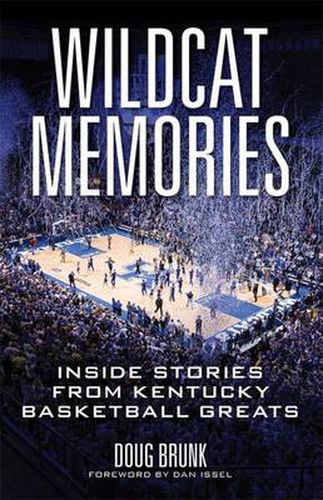 Cover image for Wildcat Memories: Inside Stories from Kentucky Basketball Greats