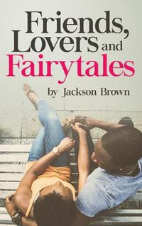 Cover image for Friends, Lovers, and Fairytales