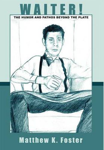 Cover image for Waiter!: The Humor and Pathos Beyond the Plate