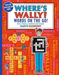 Cover image for Where's Wally? Words on the Go! Play, Puzzle, Search and Solve