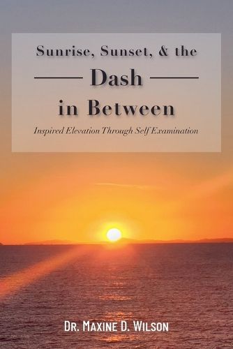 Cover image for Sunrise, Sunset and the Dash In Between