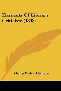 Cover image for Elements of Literary Criticism (1898)