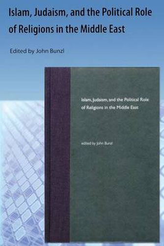 Cover image for Islam, Judaism, And The Political Role Of Religions In The Middle East