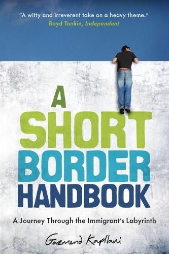 A Short Border Handbook: A Journey Through the Immigrant's Labyrinth