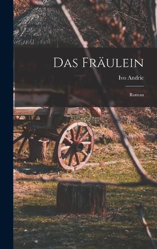Cover image for Das Fraeulein; Roman
