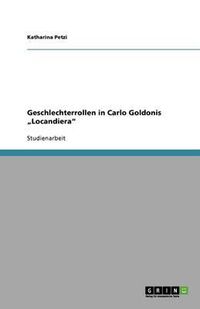 Cover image for Geschlechterrollen in Carlo Goldonis  Locandiera