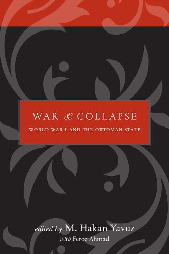 Cover image for War and Collapse: World War I and the Ottoman State
