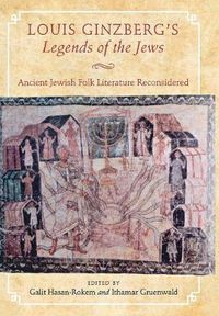 Cover image for Louis Ginzberg's Legends of the Jews: Ancient Jewish Folk Literature Reconsidered