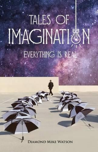 Cover image for Tales of Imagination: Everything is Real