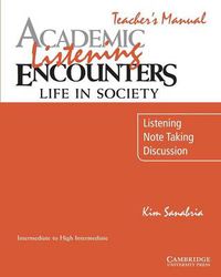 Cover image for Academic Listening Encounters: Life in Society Teacher's Manual: Listening, Note Taking, and Discussion