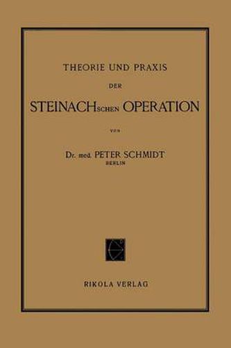 Theorie Und Praxis Der Steinachschen Operation