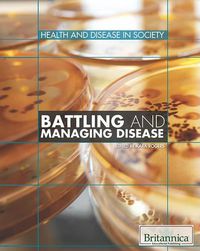 Cover image for Battling and Managing Disease