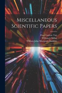 Cover image for Miscellaneous Scientific Papers