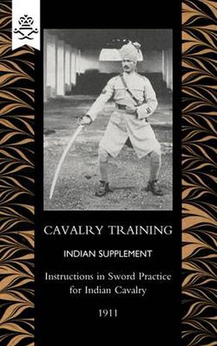 Cover image for Cavalry Training Indian SupplementInstructions for Sword Practice for Indian Cavalry 1911