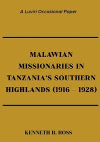 Cover image for Malawian Missionaries in Tanzania's Southern Highlands 1916-1928