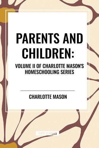 Cover image for Parents and Children, of Charlotte Mason's Homeschooling Series