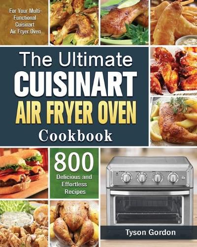 Cover image for The Ultimate Cuisinart Air Fryer Oven Cookbook