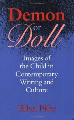 Cover image for Demon or Doll: Images of the Child in Contemporary Writing and Culture