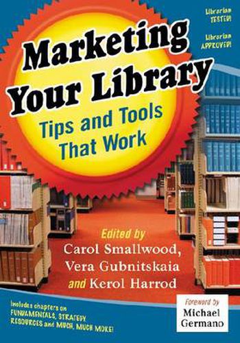 Cover image for Marketing Your Library: Tips and Tools That Work