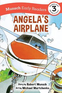 Cover image for Angela's Airplane Early Reader: (Munsch Early Reader)