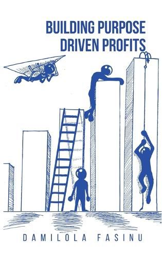 Cover image for Building Purpose-Driven Profits