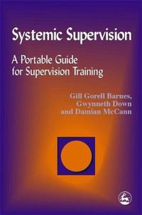 Cover image for Systemic Supervision: A Portable Guide for Supervision Training