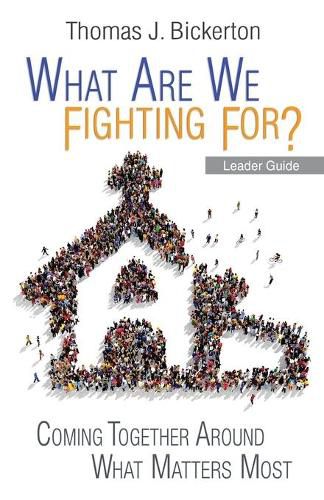 Cover image for What Are We Fighting For? Leader Guide